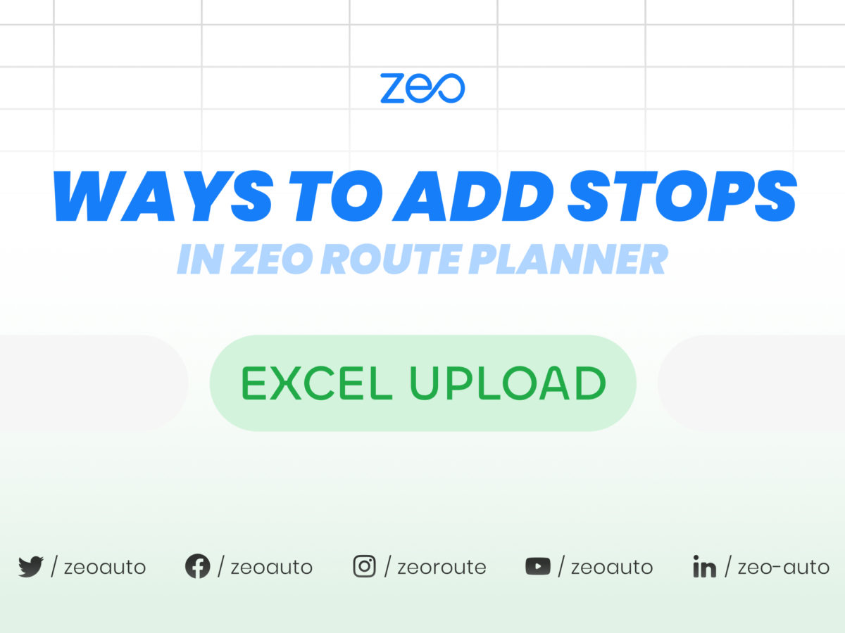 Adicionar paradas de uploads do Excel Blog 1, Zeo Route Planner