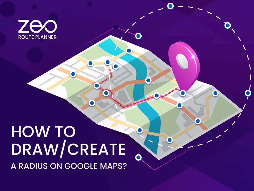 如何在Google地圖上繪製/創建半徑？，Zeo Route Planner