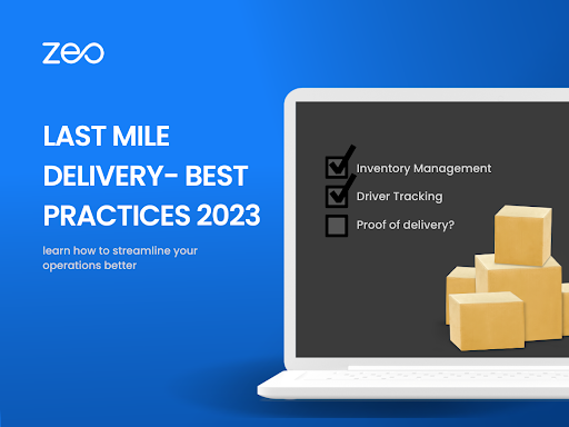 Last-Mile Delivery &#8211; Best Optimization Practices in 2023, Zeo Route Planner