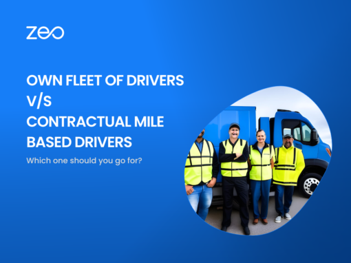 Own Fleet of Drivers V/S Contractual Mile-Based Drivers, Zeo Route Planner