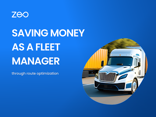 How Route Optimization Software Helps You Save Money?, Zeo Route Planner
