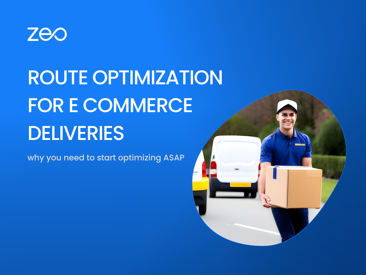 The Role of Route Optimization in E-commerce Delivery, Zeo Route Planner