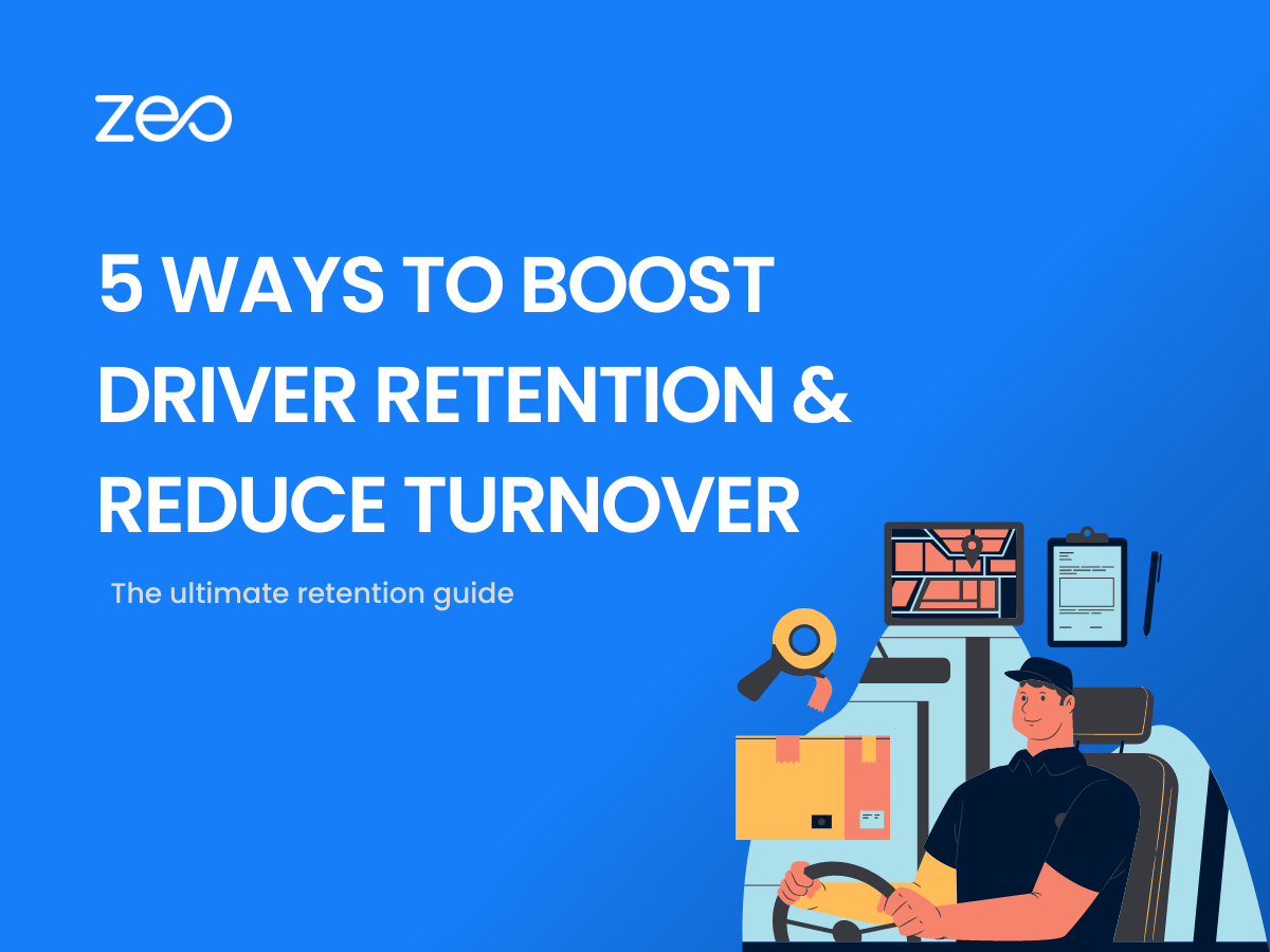Retention Guide: 5 Ways to Boost Driver Retention &#038; Reduce Turnover, Zeo Route Planner