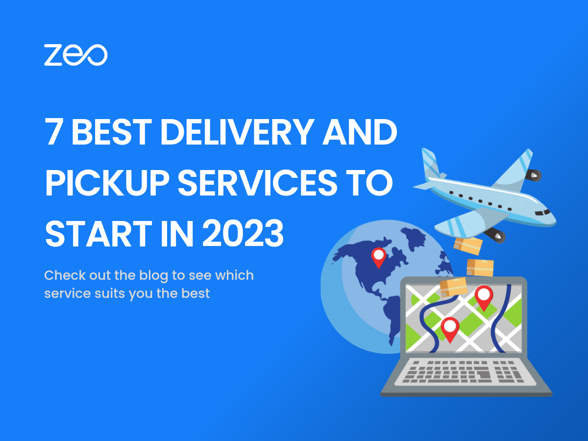 7 Best Delivery and Pickup Services to Start in 2023, Zeo Route Planner