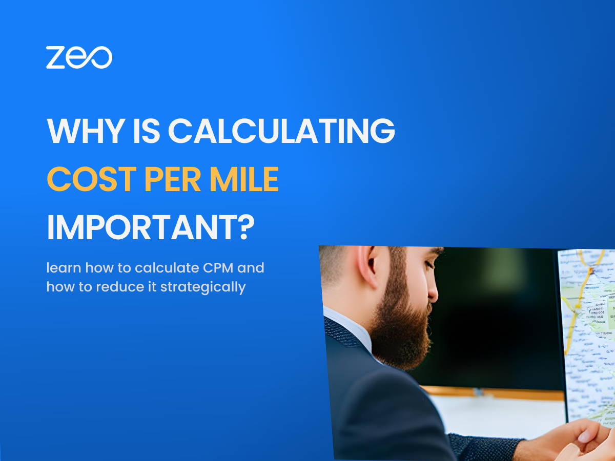 Why You Need to Know Your Cost Per Mile?, Zeo Route Planner