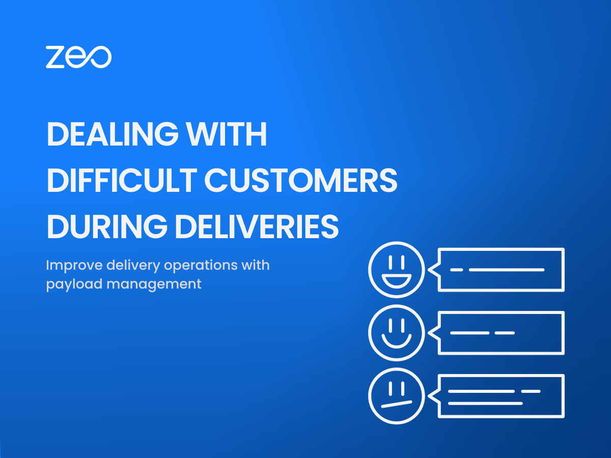 How to Deal with Difficult Customers During Deliveries?, Zeo Route Planner