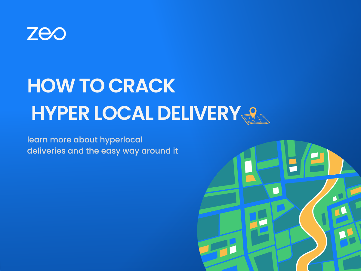 How to Crack Hyperlocal Delivery?, Zeo Route Planner