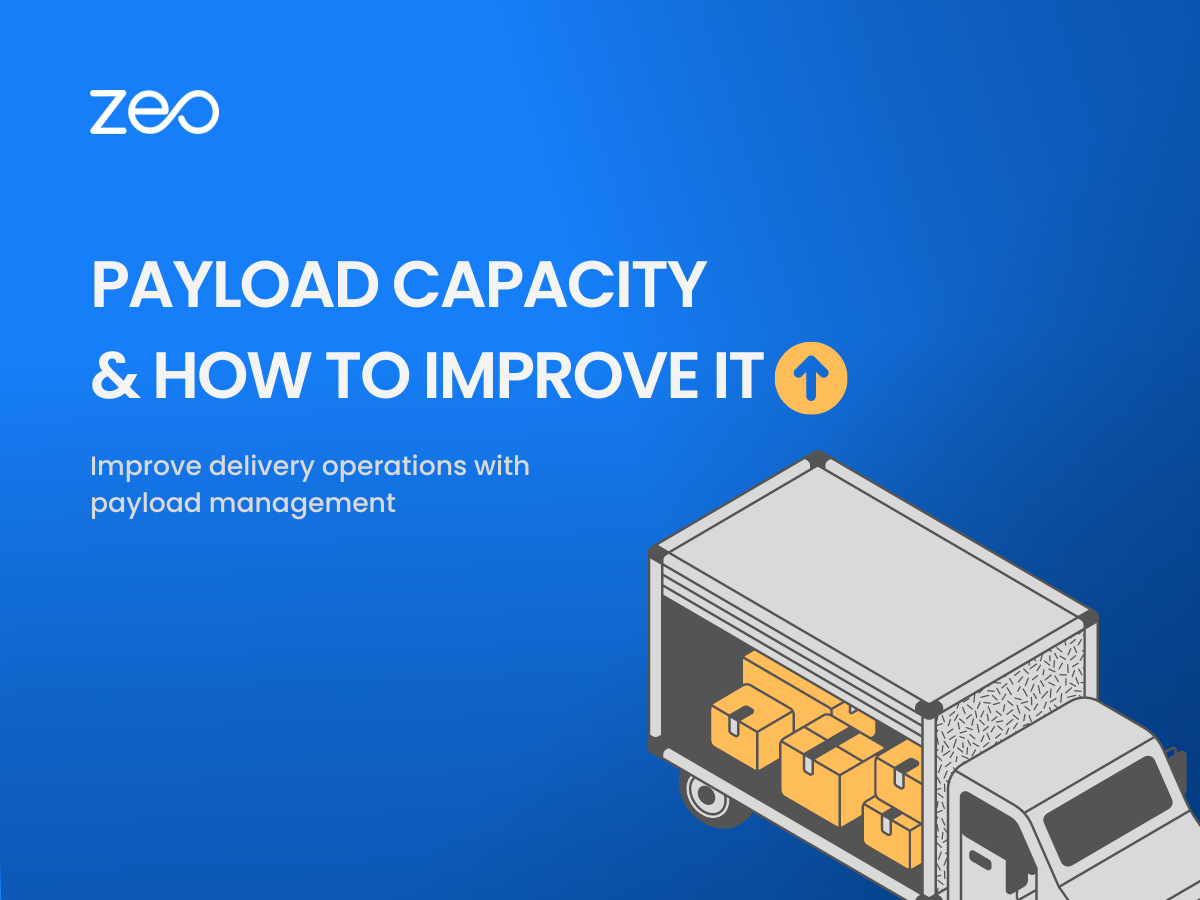 How to Increase Payload Capacity of Delivery Vehicles?, Zeo Route Planner