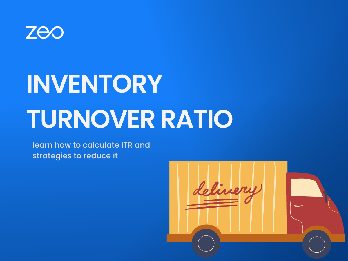 All you need to Know about Inventory Turnover Ratio, Zeo Route Planner