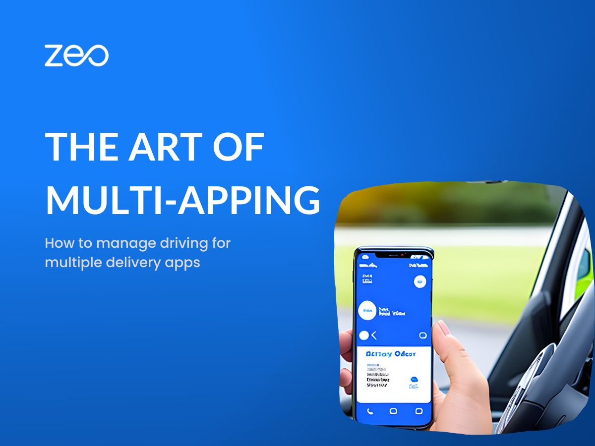 The Art of Multi-apping: How to Manage Driving for Multiple Delivery Apps, Zeo Route Planner