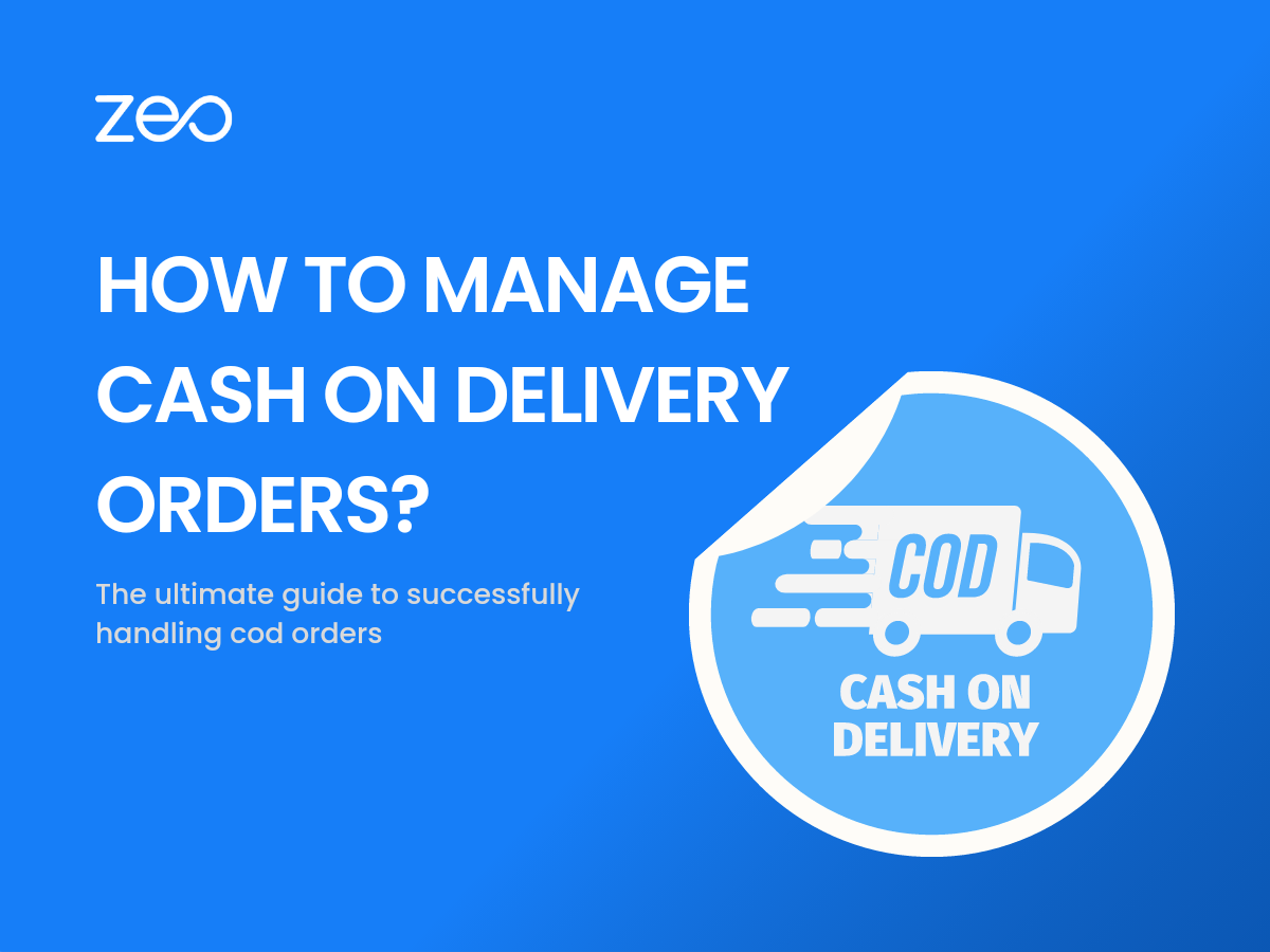 How to Manage Cash on Delivery Orders?, Zeo Route Planner