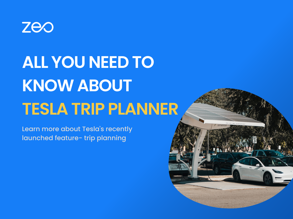 All you need to know about Tesla Trip Planner, Zeo Route Planner