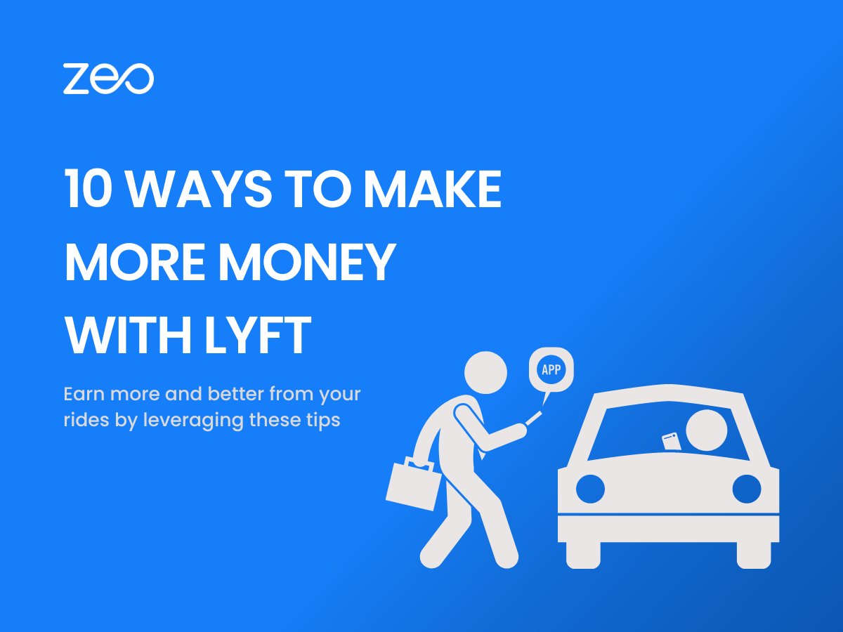 10 Ways to Make More Money with Lyft, Zeo Route Planner