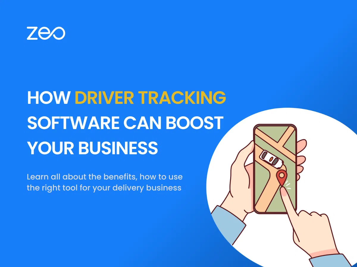 How Driver Tracking Software Can Help Your Delivery Business in 2023, Zeo Route Planner