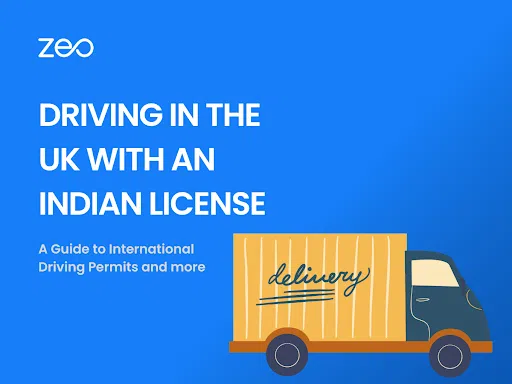 Rijden in Groot-Brittannië met een Indiaas rijbewijs: een gids voor internationale rijbewijzen, Zeo Route Planner