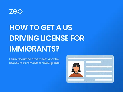 How to Get a US Driving License for Immigrants, Zeo Route Planner