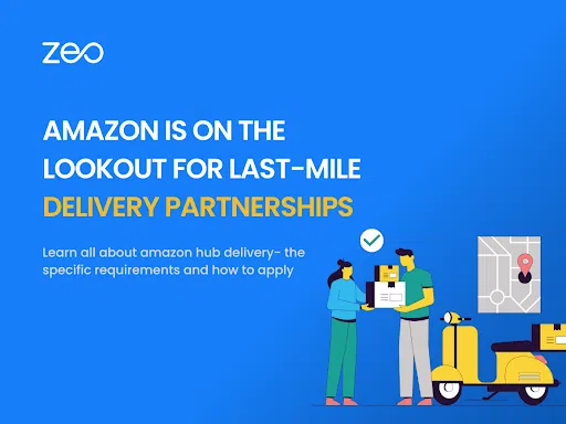 Amazon is on the Lookout for Last-Mile Delivery Partnerships!, Zeo Route Planner