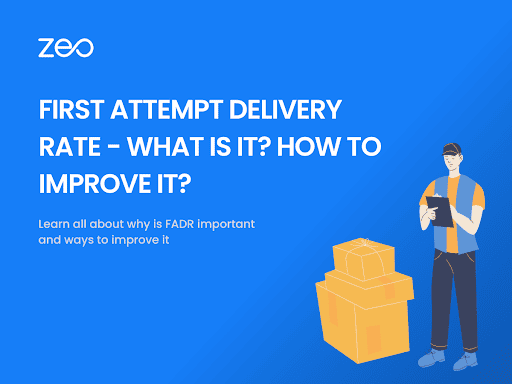 First Attempt Delivery Rate &#8211; What is it? How to improve it?, Zeo Route Planner