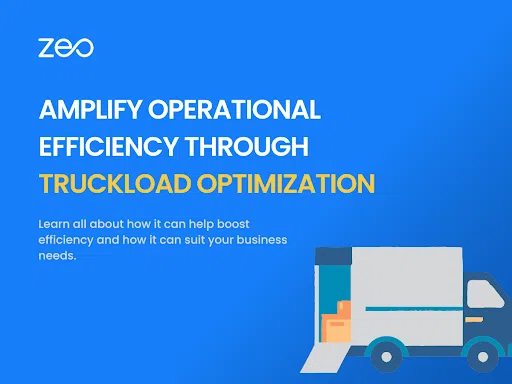 Amplify Operational Efficiency Through Truckload Optimization!, Zeo Route Planner