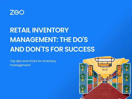 Retail Inventory Management: The Do&#8217;s and Don&#8217;ts for Success, Zeo Route Planner