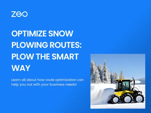 Optimize Snow Plowing: Plow the Smart Way with Zeo!, Zeo Route Planner