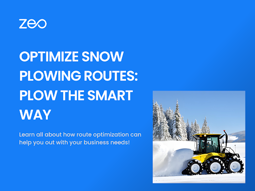 Optimize Snow Plowing: Plow the Smart Way with Zeo!, Zeo Route Planner