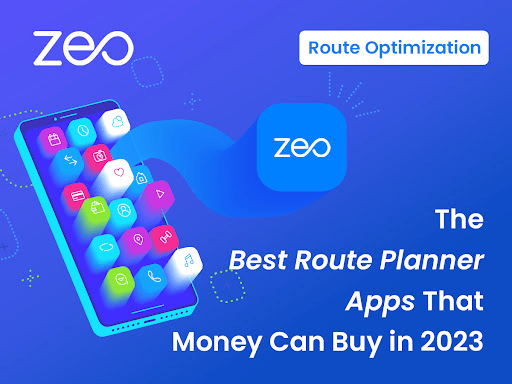 De bêste rûteplanner-apps dy't jild kinne keapje yn 2024, Zeo Route Planner